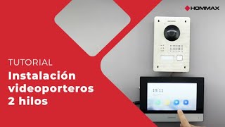 Tutorial Instalación Videoporteros Dos Hilos Hikvision  Hommax [upl. by Zapot]