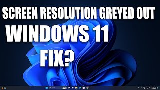 How To Fix Screen Resolution Setting Greyed Out Problem in Windows 11 [upl. by Noma389]