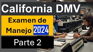 Examen de Manejo California DMV 2024  Práctica en Español  Parte 2 [upl. by Tarrel552]