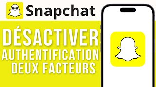 Comment Désactiver lAuthentification à Deux Facteurs Sur Snapchat  FACILE [upl. by Airbmak]