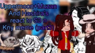 UppermoonMuzan And Hashiras rest to S3 n Kny Memepart 2KnyDemon Slayerqaslemon [upl. by Notsreik280]