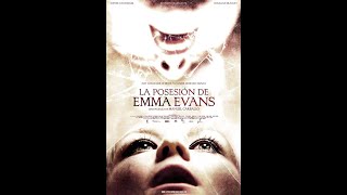 La Posesión De Emma Evans Película Completa En Español [upl. by Latea]