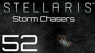 Stellaris  Storm Chasers  Episode 52 [upl. by Rawdon]