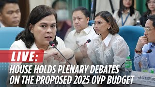 LIVE House holds plenary debates on the proposed Office of the Vice President budget for 2025 [upl. by Yroger776]