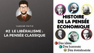 Histoire de la Pensée Économique  Ep 2  Le libéralisme  La pensée classique [upl. by Menard]