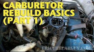 Carburetor Rebuild Basics Part 1 EricTheCarGuy [upl. by Anerat]