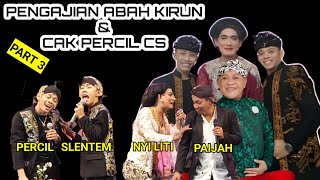 PENGAJIAN ABAH KIRUN amp CAK PERCIL CS PART 3 • DESA KANGKUNG MRANGGEN DEMAK [upl. by Ynnohj]