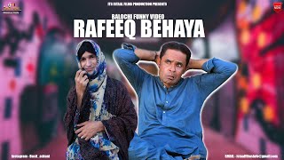 RAFEEQ BEHAYA  Balochi Funny Video  Episode 494  2024 funny [upl. by Orban]