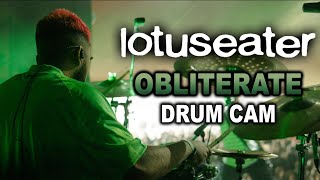 Lotus Eater  Obliterate  Drum Cam LIVE [upl. by Nancie]