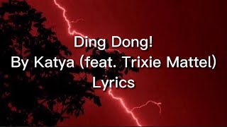 Katya feat Trixie Mattel  Ding Dong lyrics [upl. by Agem614]