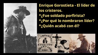 ¿Quién fue Enrique Gorostieta  El líder de los cristeros cristeros [upl. by Photima699]