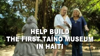 Taíno Museum  Help build first Taíno Museum in Haiti [upl. by Nuris]