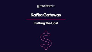 Gravitees Kafka Gateway Cuts Kafka Costs Without Compromising on Performance [upl. by Akirea169]