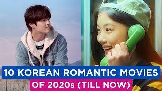 10 MustSee SOUTH KOREAN ROMANTIC MOVIES of the 2020s So Far [upl. by Durrace448]