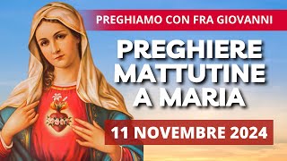 Le Preghiere Mattutine a Maria del 11 Novembre 2024  Memoria di San Martino di Tours [upl. by Hedvah]