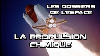 LES DOSSIERS DE LESPACE  LA PROPULSION CHIMIQUE [upl. by Maryanna]