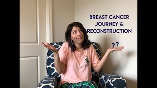 My Breast Cancer Journey amp Reconstruction [upl. by Johnathan889]