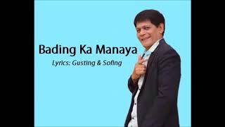 Bading Ka Manaya Pangasinan Song  Gusting Tamayo [upl. by Aihsekan]