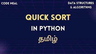 Quick Sort  Sorting Algorithm  Python  Data Structures amp Algorithms  Tamil [upl. by Yrneh710]