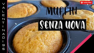 MUFFIN SENZA UOVA NÈ BURRO [upl. by Ramsden246]