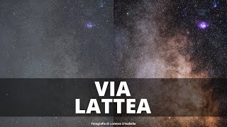 VIA LATTEA  come post produrre la Via Lattea in modo professionale [upl. by Hapte]