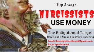 Top 5 Ways Narcissists use MONEY to their advantage [upl. by Aisena]