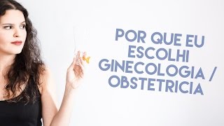 Ginecologia e Obstetrícia  A Especialidade que Escolhi [upl. by Reitrac837]