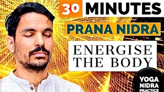 30 MINUTES YOGA NIDRA  PRANA NIDRA PRACTICE  ENERGIES YOUR BODY  YOGIC SLEEP [upl. by Hughett]