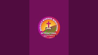 MIRACLE WORKER MINISTRIES INTERNATIONAL is live [upl. by Ettener]