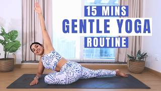 15 mins Gentle Yoga Routine  Full Body Stretch to Relax your Body [upl. by Dnartreb291]