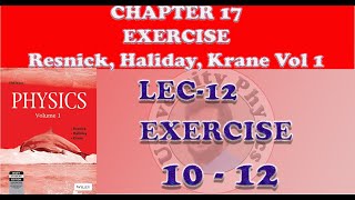 Exercise 17 Resnick Halliday Krane volume 1  Exercise 10 to 12 Chapter 17  Oscillations [upl. by Leoj]