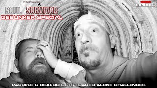 TWO DEBUNKERS ALONE IN A HAUNTED BUNKER  Parrple amp beardogetsscared  SOUL SURVIVOR SPECIAL [upl. by Kynthia574]