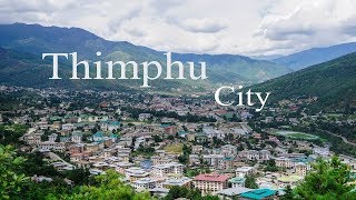 Thimphu City Tour  Bhutan [upl. by Sybley406]