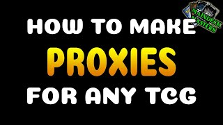 How To Make Proxies For Any TCG  5 Minute Proxy Guide [upl. by Dnalrah665]