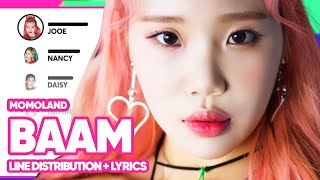 MOMOLAND  BAAM Line Distribution with ColorCoded Lyrics [upl. by Nordine736]