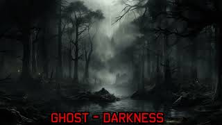 Ghost  Darkness [upl. by Aimac548]