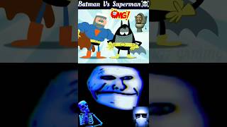 troll face meme 🥶 superman vs batman  part210  shorts skibiditoilet [upl. by Stauder340]