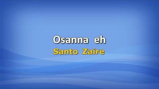 Osanna eh Santo Zaire con testo [upl. by Pace]