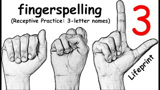 Fingerspelling 3letter names Receptive Practice ASL Dr Bill Lifeprintcom [upl. by Ladnyk]