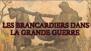 Le rôle des brancardiers pendant la Grande Guerre [upl. by Alesiram]