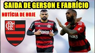 ACABOU DE SAIR GERSON E FABRÍCIO BRUNO SAINDO DO FLAMENGO [upl. by Urbanus691]