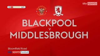 Blackpool Vs Middlesbrough Matchday Vlog [upl. by Onabru]