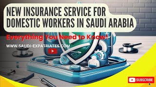 Insurance for new Domestic Workers in Saudi Arabia through Musaned from 1st Feb 2024  House workers [upl. by Aliak240]