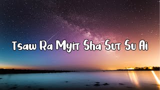 Tsaw Ra Myit Sha Sut Su Ai [upl. by Arayt]