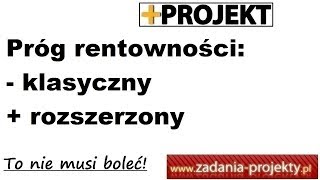 Próg rentowności  ilościowy i wartościowy  rozszerzony próg przykład zadania [upl. by Nalced355]