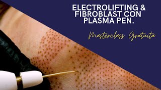 MASTERCLASS FIBROBLAST Y ELECTROLIFTING [upl. by Latsyc402]