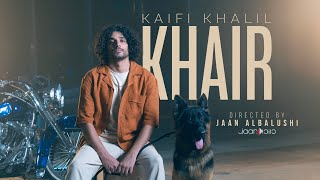 Kaifi Khalil  KHAIR Official Music Video [upl. by Hardin]