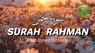 SURAH RAHMAN RECITATION  BY MISHARY RASHID ALAFASY  BEST QUR’AN RECITATION [upl. by Meier]