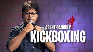 Kickboxing  Standup Comedy by Abijit Ganguly [upl. by Aelber]