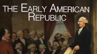 HIST 2111 17  Early American Republic  Constitution [upl. by Arrait]